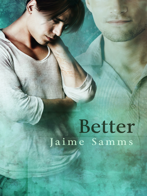 Title details for Better by Jaime Samms - Available
